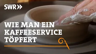 Wie man ein Kaffeeservice töpfert | SWR Handwerkskunst