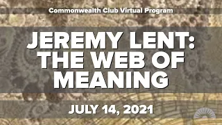 (Live Archive) Jeremy Lent: The Web of Meaning