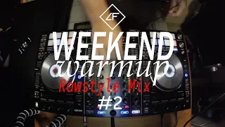 Rawstyle Mix August 2019 (2/4) | Weekend Warmup