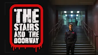 The Stairs and the Doorway - Creepypasta Horror Stories