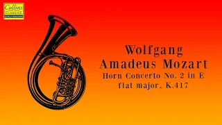 Wolfgang Amadeus Mozart: Horn Concerto No. 2 in E flat major, K. 417 (FULL)