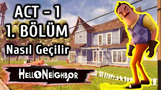 hello neighbor 1 bölüm nasıl geçilir, hello neighbor ilk bölüm nasıl geçilir