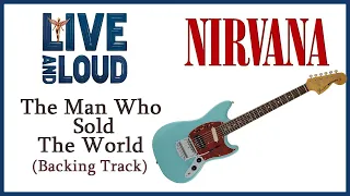 Nirvana - THE MAN WHO SOLD THE WORLD - Backing Track Nirvana (Live and Loud - Electric Version)