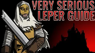 A Very Serious Guide to the Leper | Darkest Dungeon