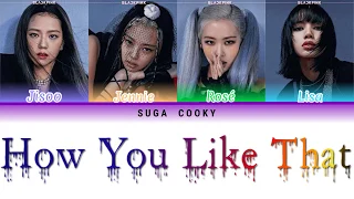 BLACKPINK 블랙핑크 - How You Like That Lyrics (Color Coded Lyrics Han/Rom/Eng)