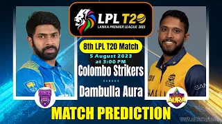 Colombo vs Dambulla 8th LPL T20 Match Prediction Today | Lanka Premier League 2023 | CS vs DA  Toss