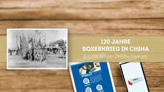 Zugehört! #26 - 120 Jahre Boxerkrieg in China | Teil 4