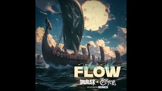 When We Flow - Saurus K and Chryptik ft. Bones