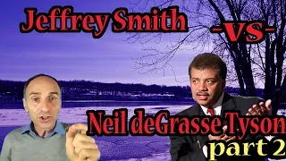 Jeffrey Smith's 'challenge' to Neil deGrasse Tyson EVISCERATED (part 2)