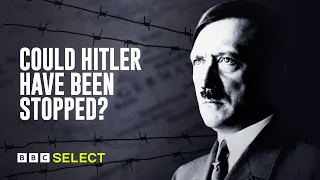 Could Hitler Have Been Stopped? | Documentary | BBC Select