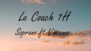 Soprano -Le coach ft Vincenzo 1H