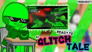 (G1) GLITCHTALE REACT TO "A TOTALLY SERIOUS BATTLE" (REQUEST)