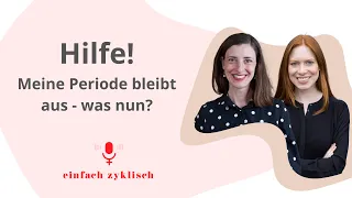 Periode bleibt aus aber nicht schwanger I Einfach Zyklisch Podcast #017