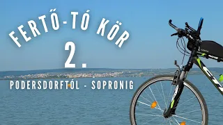 ⛱Fertő-tó kör 2 nap alatt | 2. rész: Podersdorftól Sopronig | Bringábor kerékpártúra🚴‍♂️