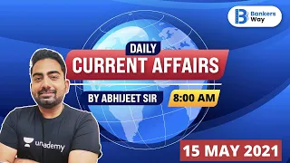 8 AM - Daily Current Affairs 2021 | Current Affairs by Abhijit Mishra | 15 May Current Affairs 2021