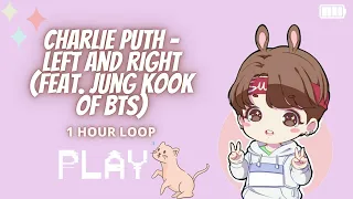 Left And Right- Charlie Puth feat Jung Kook BTS 1 hour loop