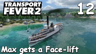 Max gets a Face-lift - Transport Fever 2 2020 (TPF2) Gameplay - Ep 12