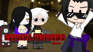 •Esquema Preferido• {Meme - Naruto}{SasuNaruSasu?}