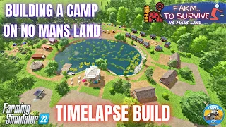 BUILDING A CAMP - Timelapse Build - No Mans Land - Farming Simulator 22