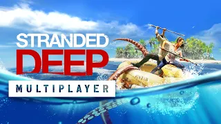 Stranded Deep - Official Online Co-op Launch Trailer | Available Now