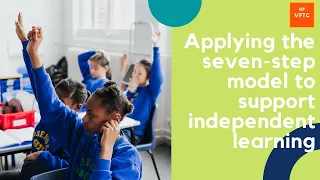 Applying the seven-step model to support independent learning: Primary schools