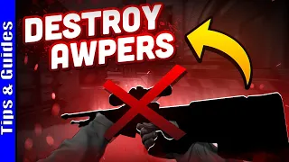 Tips to Destroy AWPers EVERY TIME