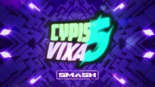 CYPIS VIXA 5 [NERUS & DJ KAKA]  SMASH MASHUP 2024