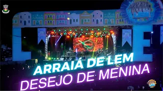 ARRAIÁ DE LEM 2022/ DESEJO DE MENINA