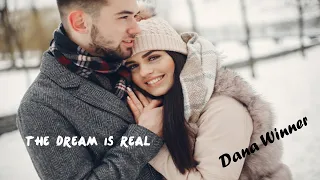 The Dream Is Real - Dana Winner (tradução) HD