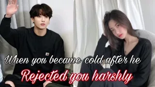 When you became cold after he Rejected you harshly ||1/2||Jungkook ff