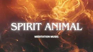 Spirit  Animal - Meditation Music🎧