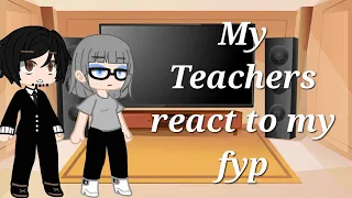 My teachers react to my fyp (1/4)|| gacha club||Grcv||