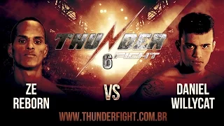 Thunder Fight 6 - Zé Reborn vs Daniel Willycat