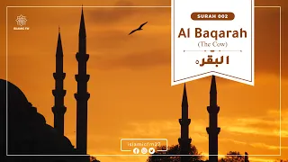 002 Surah Al Baqarah (The Cow) | سورہ البقرہ  |  Beautiful Quran Recitation with English Translation