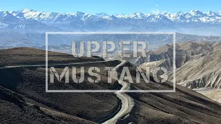 UPPER MUSTANG ROAD TRIP | FEB 2024
