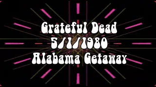 Grateful Dead 5/1/1980 Alabama Getaway