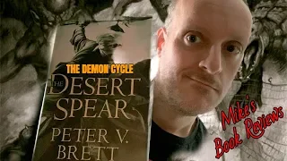 How The Desert Spear by Peter V. Brett Shifts The Focus On Main Character...And Still Succeeds