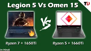 Legion 5 Vs Omen 15 | Lenovo Legion 5 Ryzen 7 GTX 1650Ti Vs Hp Omen 15 Ryzen 5 GTX 1660Ti.