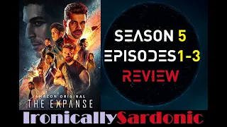The Expanse - Season 5 Episodes 1-3 Review (Spoilers)