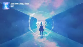 LIGHTS - Slow Down (WRLD Remix)