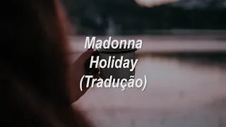 Madonna - Holiday (Tradução/Legendado)