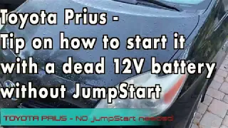 Toyota Prius -Tip on how to start it with a dead 12V battery without JumpStart