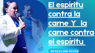 😱Berzaline nivar tema: el espíritu contra la carne y la carne contra el espíritu unción violenta🔥