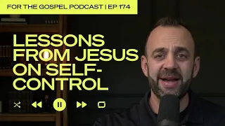 Lessons from Jesus on Self-Control | Costi Hinn | EP 174