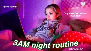 my REAL 3am night routine *my sleep schedule is ruined*