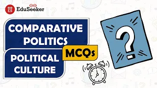 Comparative Politics | Political Culture | Previous Year Questions | UGC NET Political Science