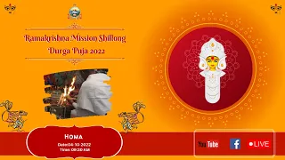 Durga Puja 2022 | Mahanavami | Homa | Ramakrishna Mission, Shillong | 4th October 2022 |