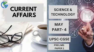 Current Connect May Part-4 (Sci and Tech) | GeologyConcepts.com