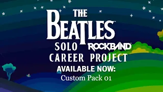 The Beatles Rock Band Solo Career Custom DLC Project: Customs Pack 01 Trailer