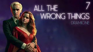 Dramione | All the wrong things | Teil 7/20 - Harry Potter FanFiction [Band 2/4]